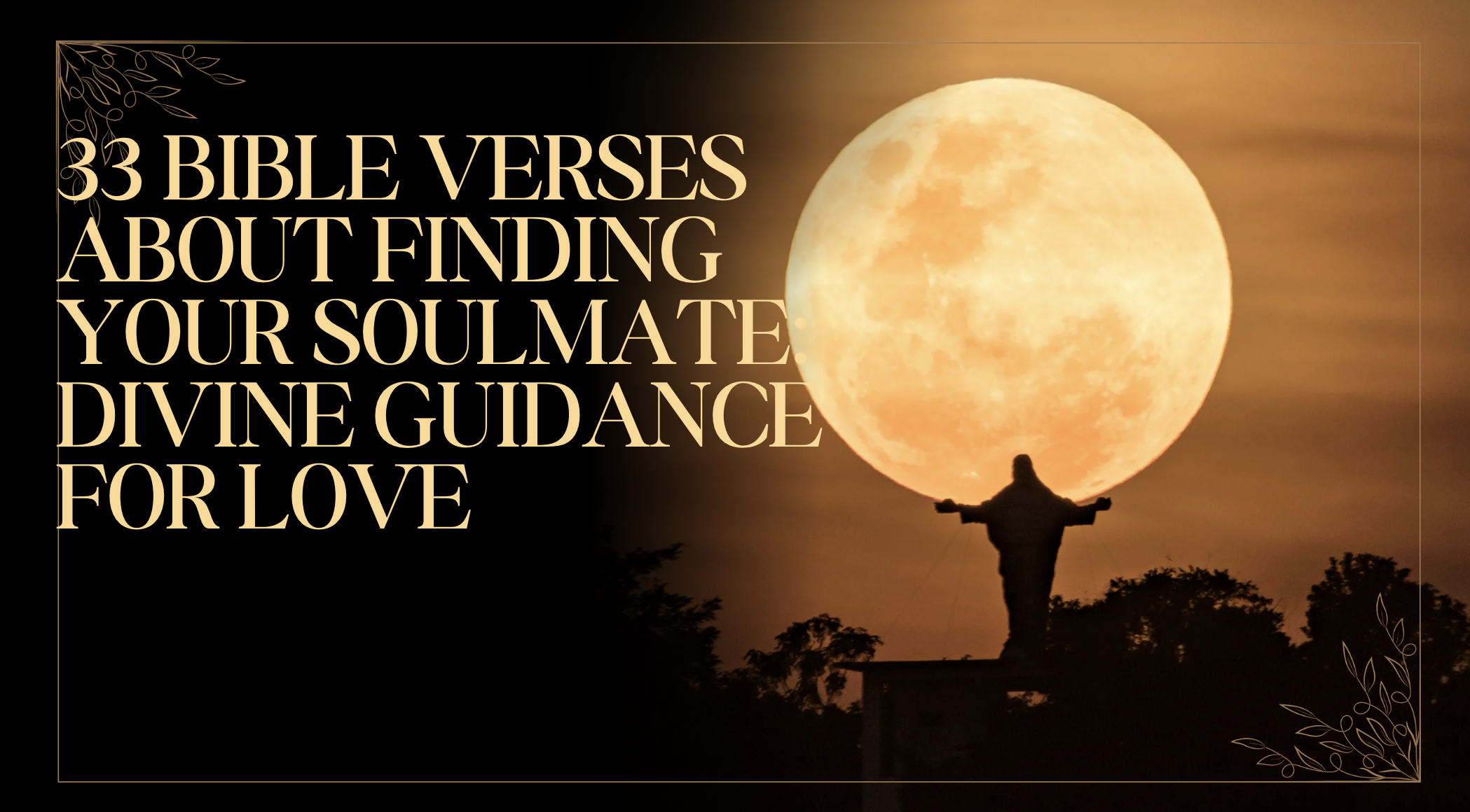 33 Bible Verses About Finding Your Soulmate: Divine Guidance for Love